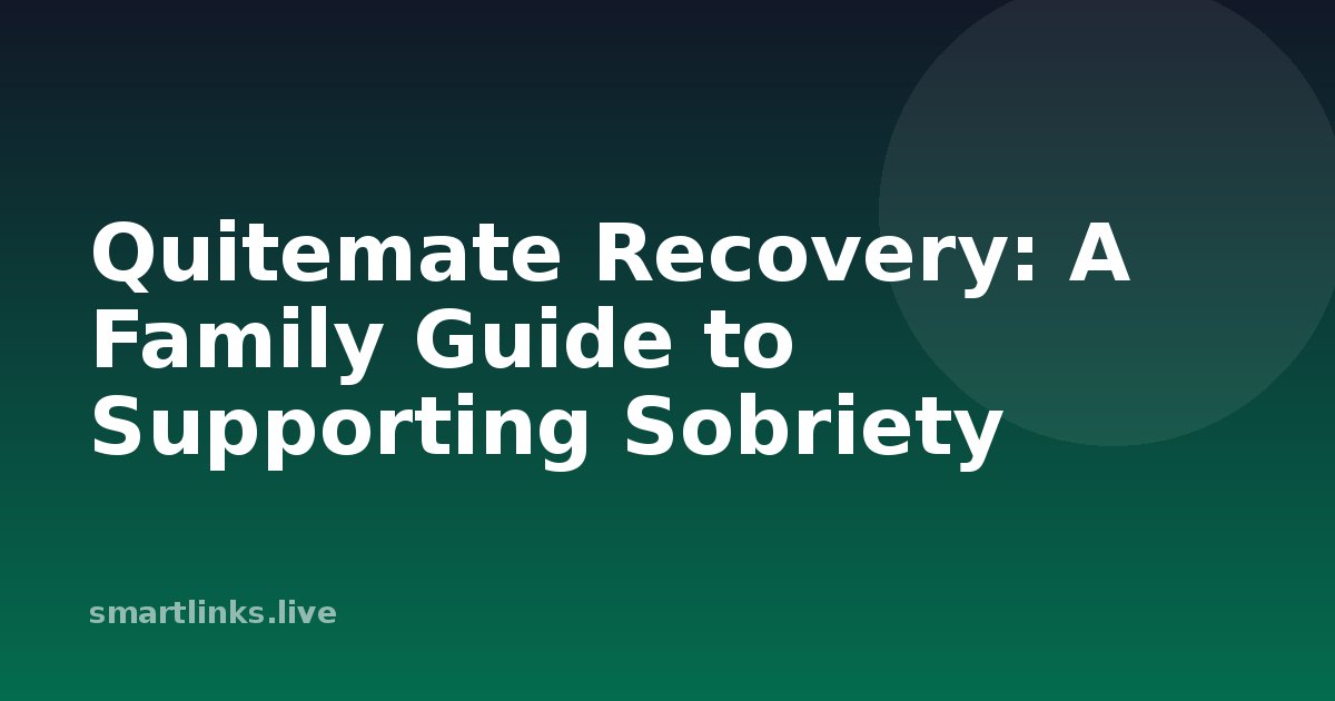 Illustration for Quitemate Recovery: A Family Guide to Supporting Sobriety