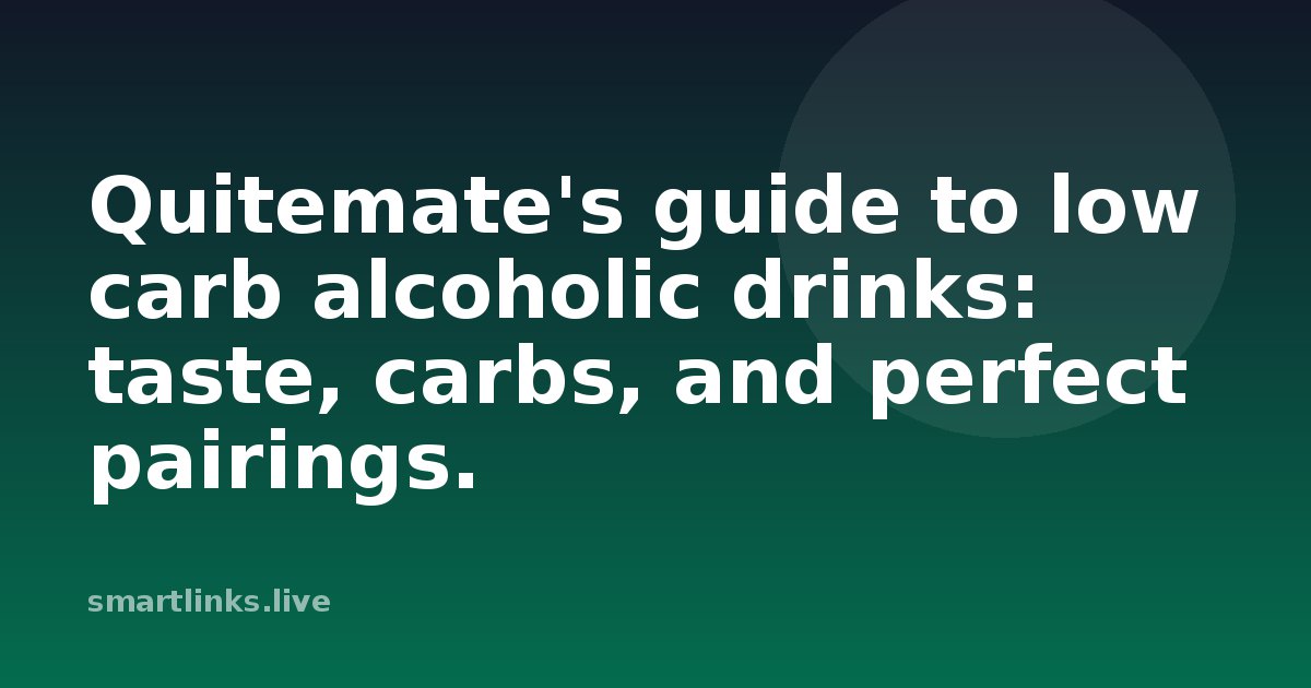 Illustration for Quitemate's guide to low carb alcoholic drinks: taste, carbs, and perfect pairings.