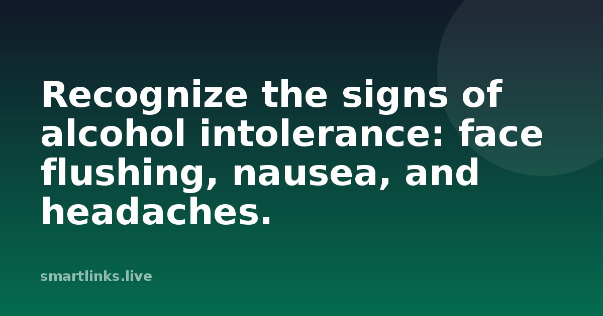 Illustration for Recognize the signs of alcohol intolerance: face flushing, nausea, and headaches.