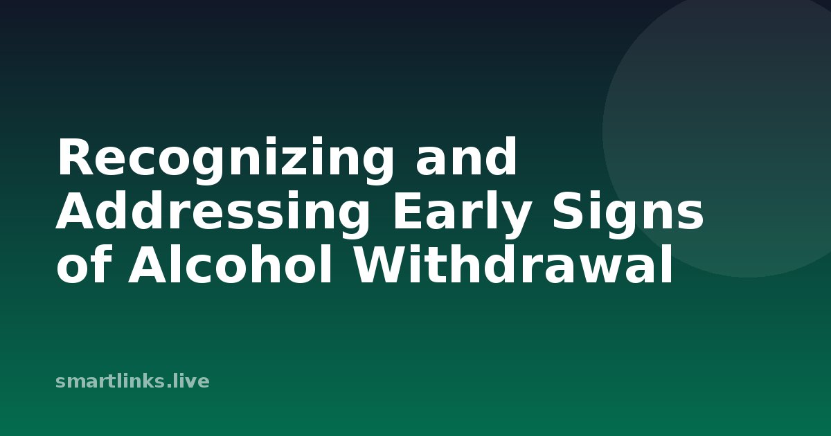 Illustration for Recognizing and Addressing Early Signs of Alcohol Withdrawal