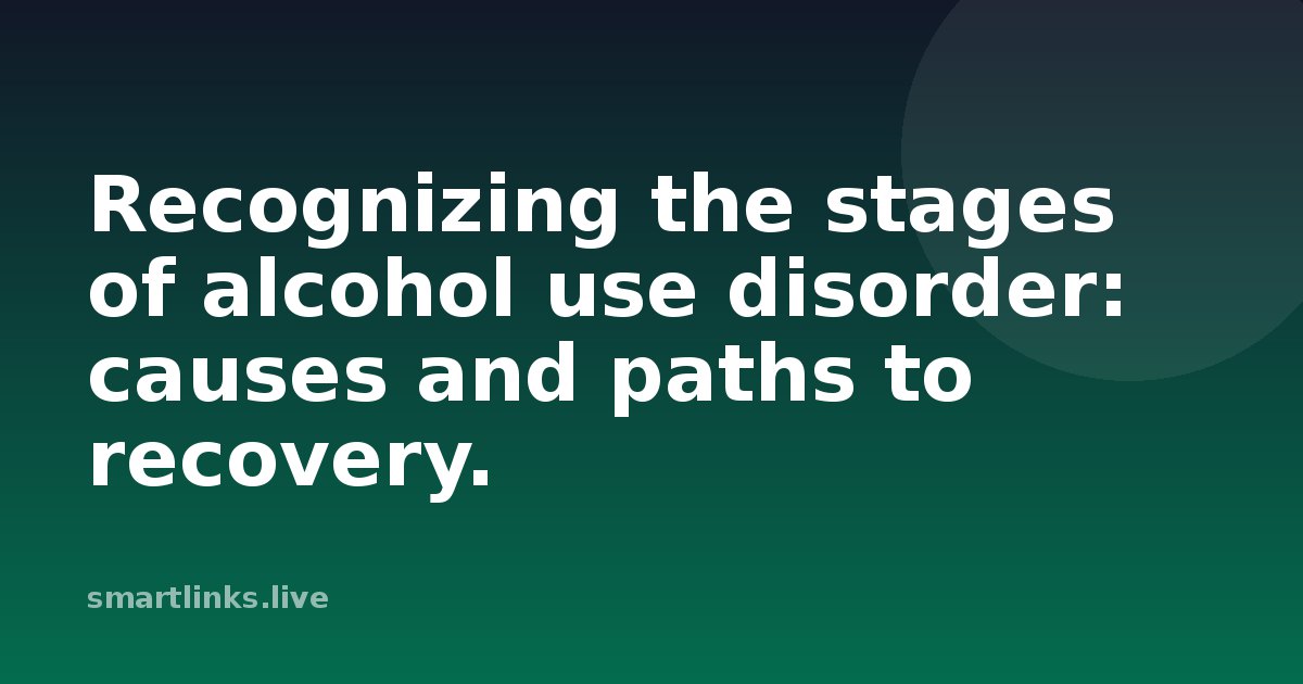 Illustration for Recognizing the stages of alcohol use disorder: causes and paths to recovery.