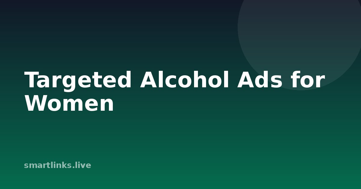 Illustration for Targeted Alcohol Ads for Women
