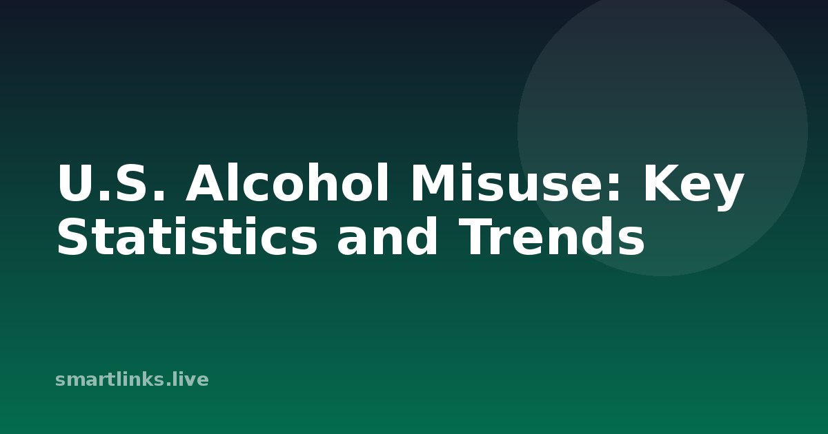 Illustration for U.S. Alcohol Misuse: Key Statistics and Trends