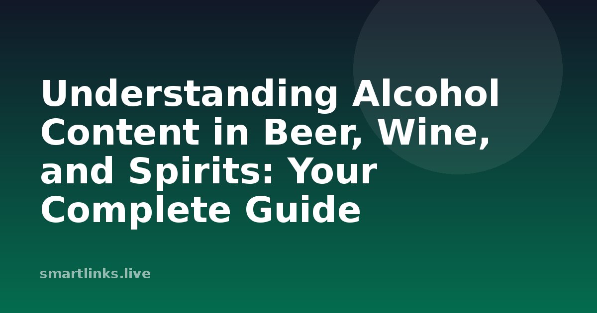 Illustration for Understanding Alcohol Content in Beer, Wine, and Spirits: Your Complete Guide
