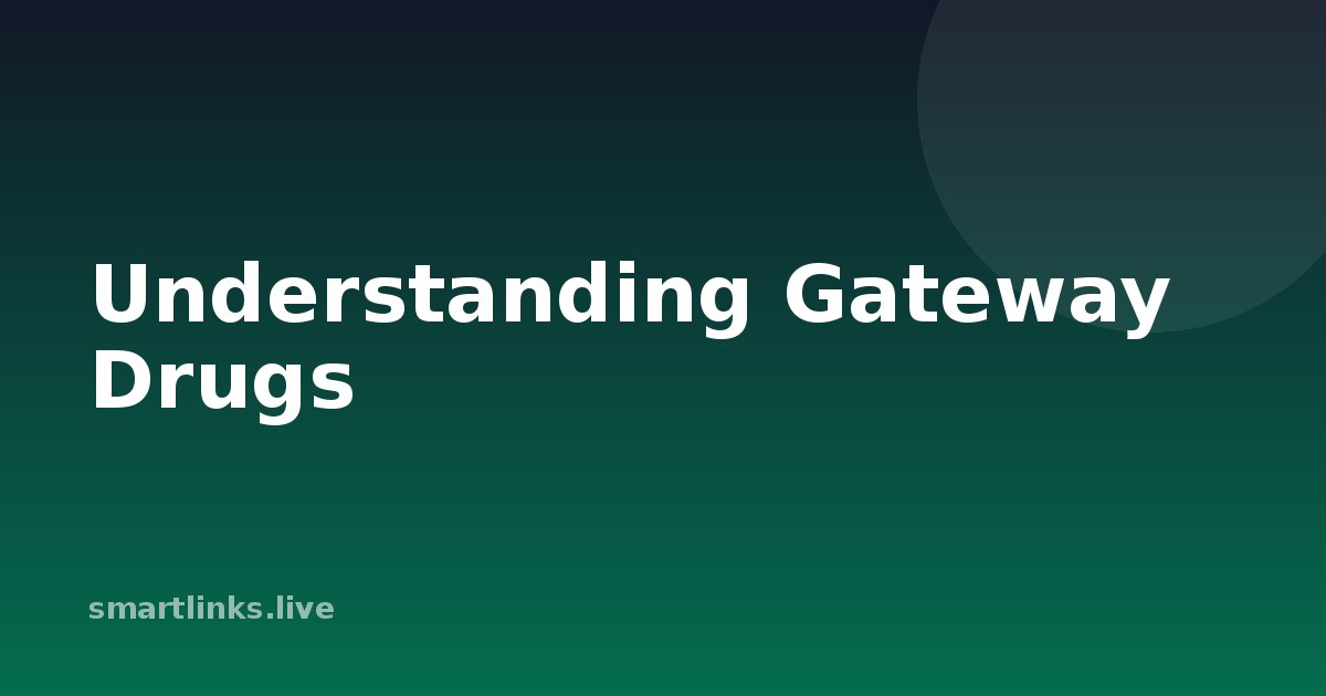 Illustration for Understanding Gateway Drugs