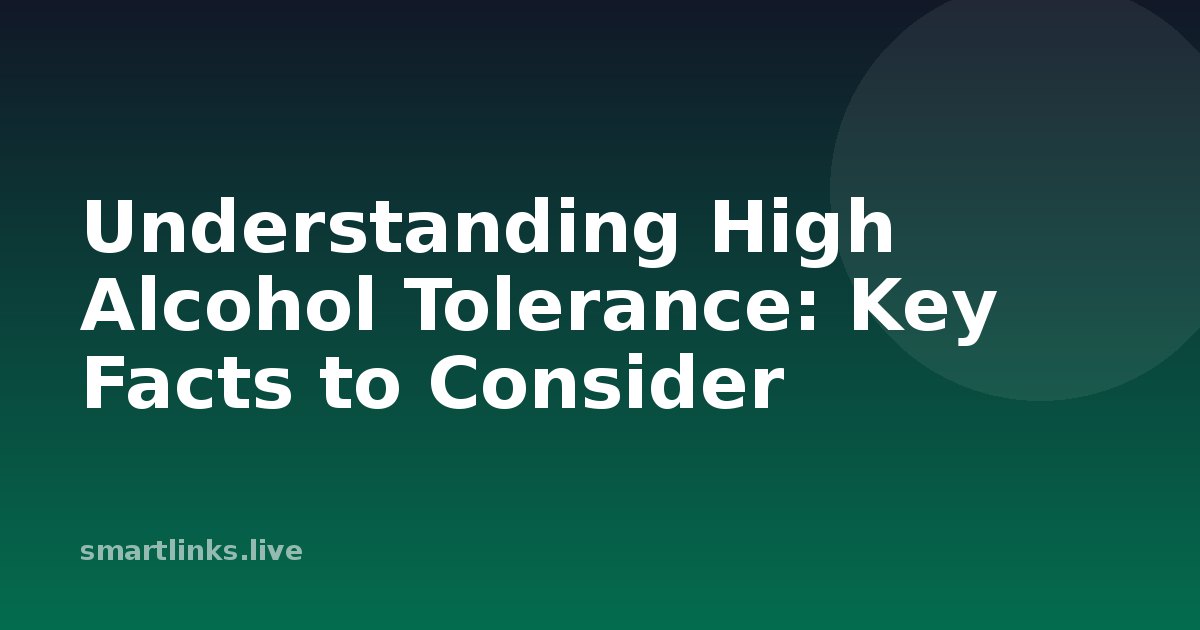 Illustration for Understanding High Alcohol Tolerance: Key Facts to Consider