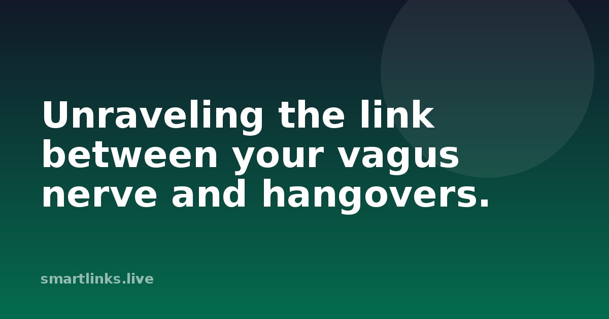 Illustration for Unraveling the link between your vagus nerve and hangovers.