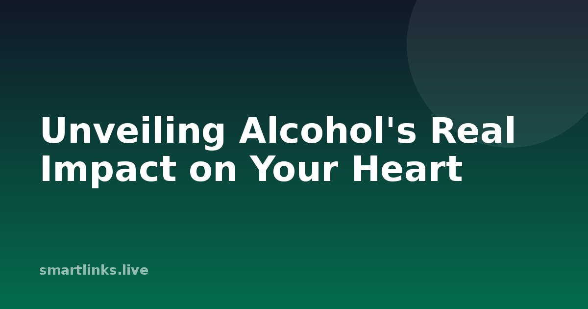 Illustration for Unveiling Alcohol's Real Impact on Your Heart