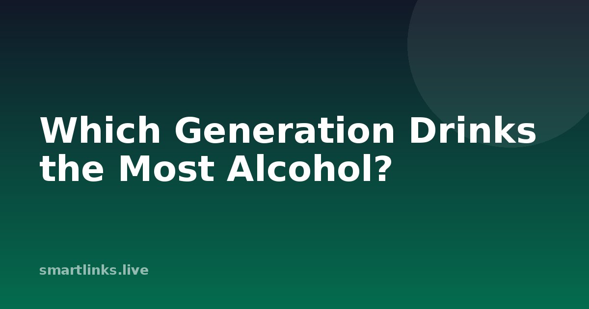 Illustration for Which Generation Drinks the Most Alcohol?