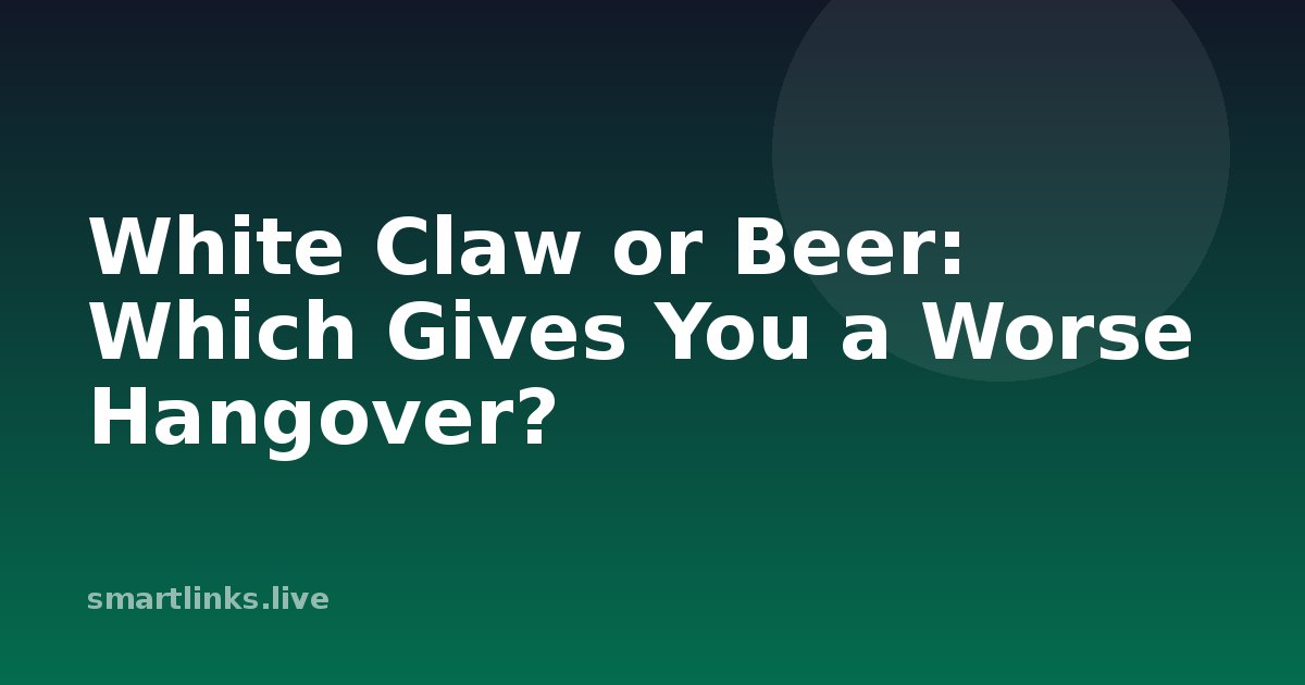 Illustration for White Claw or Beer: Which Gives You a Worse Hangover?