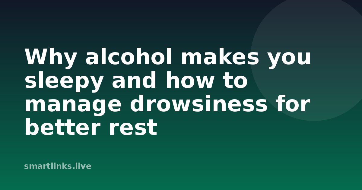 Illustration for Why alcohol makes you sleepy and how to manage drowsiness for better rest