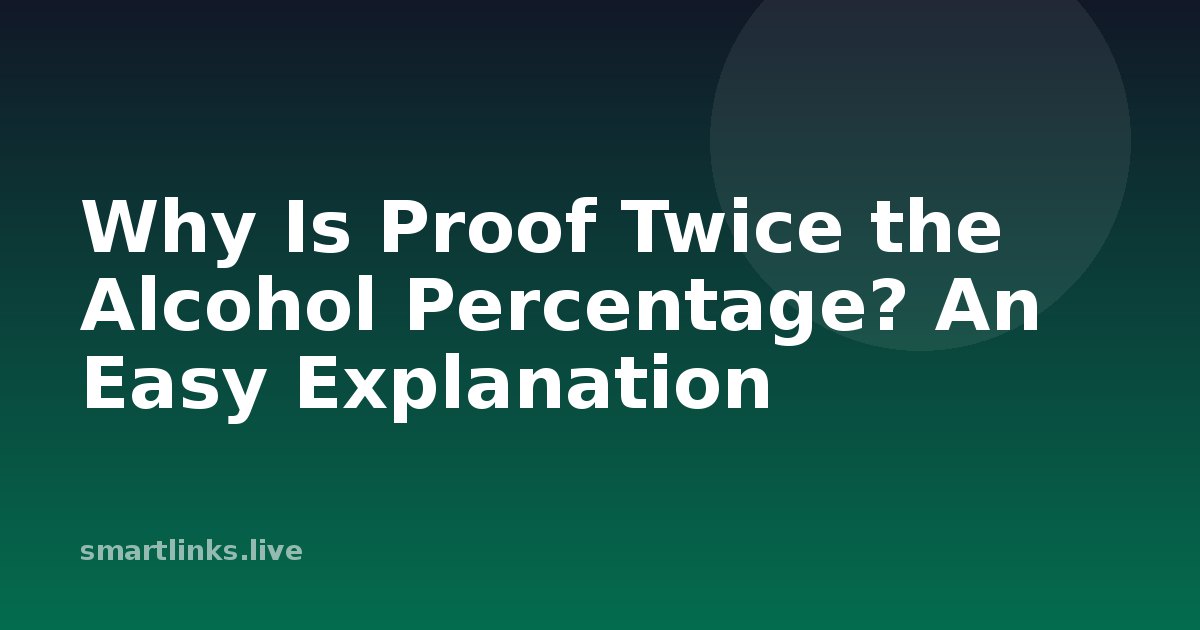 Illustration for Why Is Proof Twice the Alcohol Percentage? An Easy Explanation