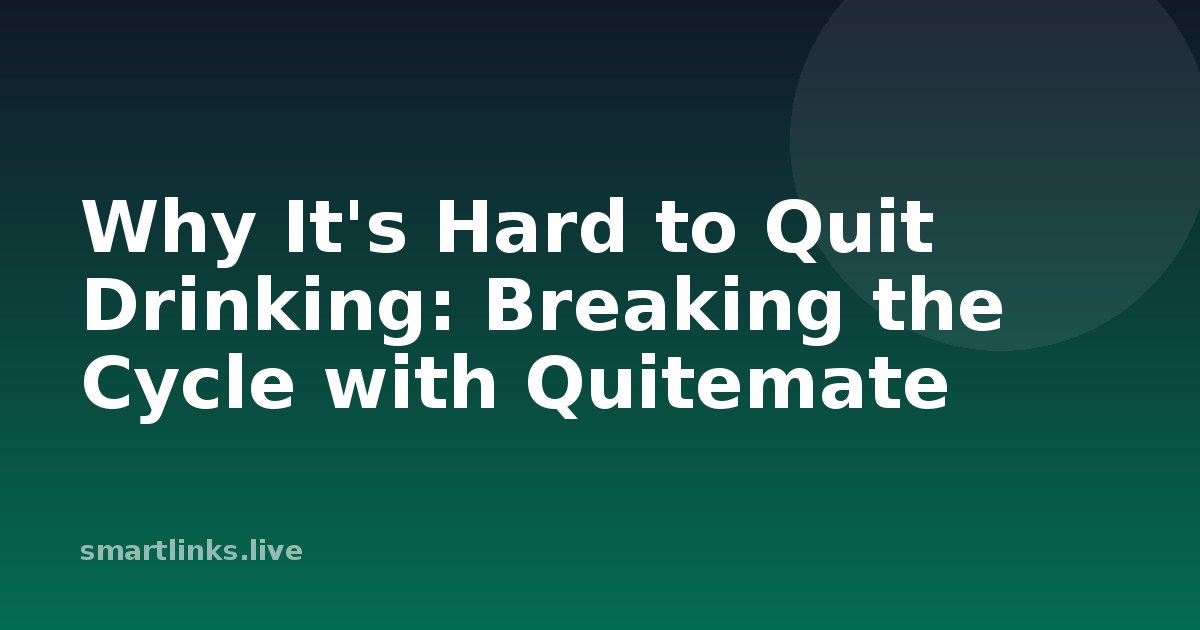 Illustration for Why It's Hard to Quit Drinking: Breaking the Cycle with Quitemate