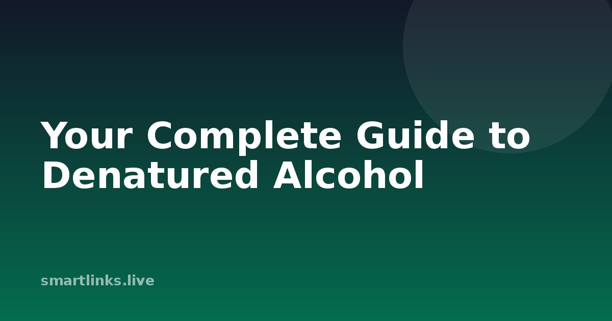Illustration for Your Complete Guide to Denatured Alcohol